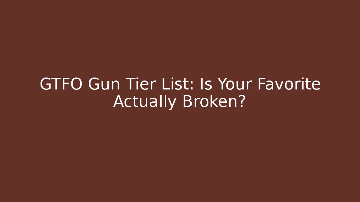 GTFO Gun Tier List: Is Your Favorite Actually Broken?