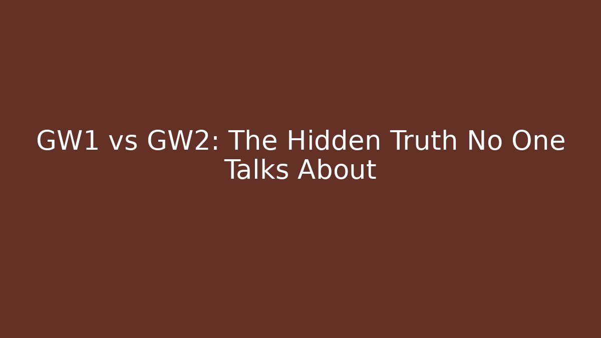GW1 vs GW2: The Hidden Truth No One Talks About