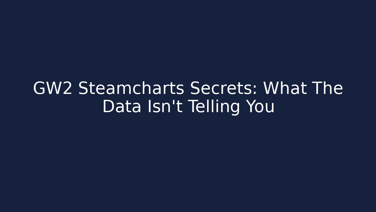 GW2 Steamcharts Secrets: What The Data Isn’t Telling You - Critter Realm