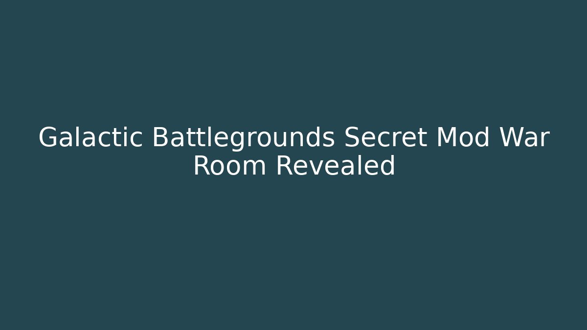 Galactic Battlegrounds Secret Mod War Room Revealed