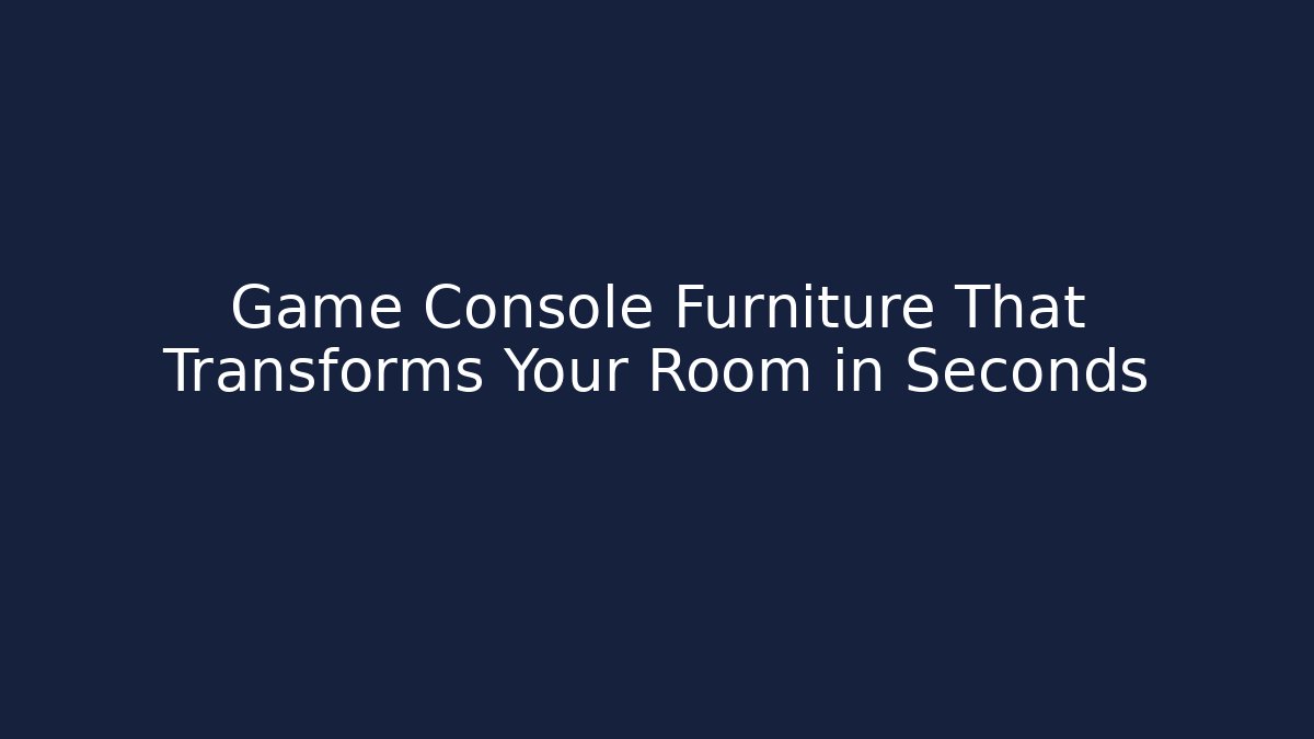 Game Console Furniture That Transforms Your Room in Seconds - Critter Realm