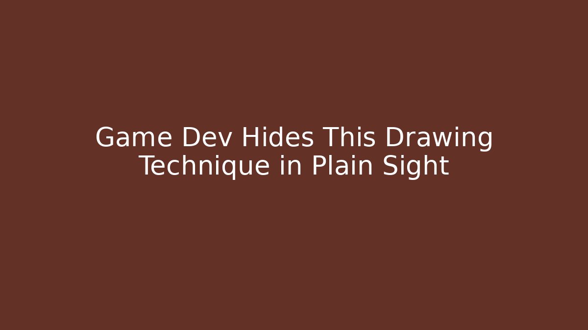Game Dev Hides This Drawing Technique in Plain Sight