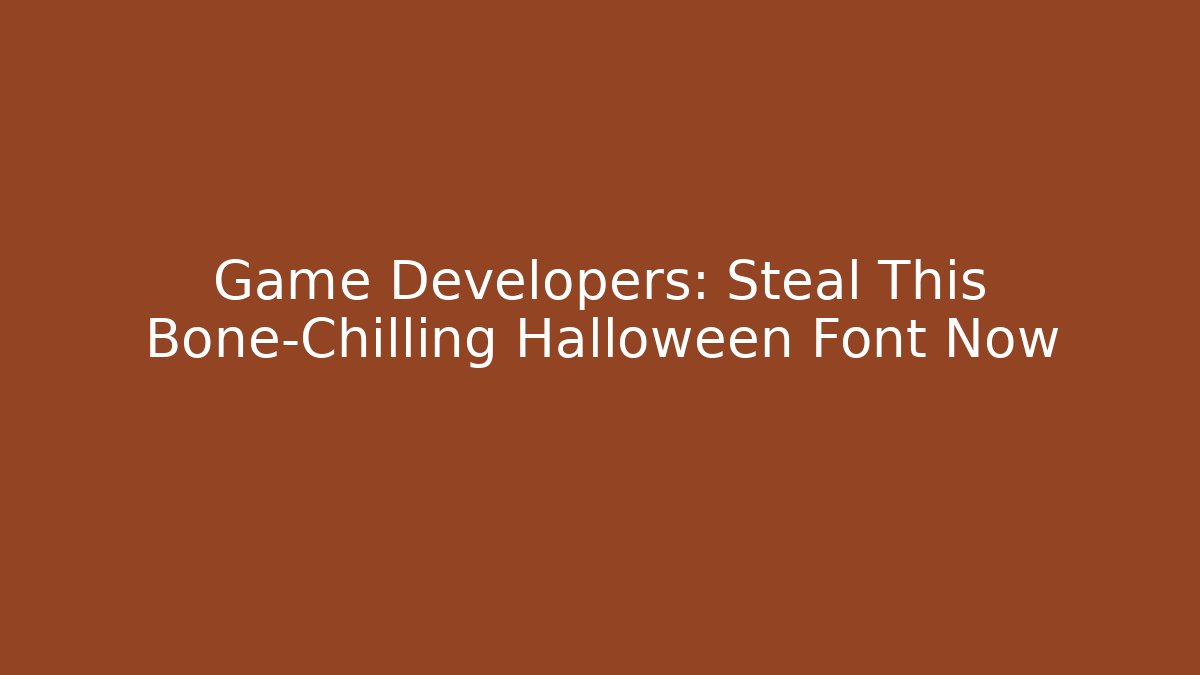 Game Developers: Steal This Bone-Chilling Halloween Font Now - Critter Realm