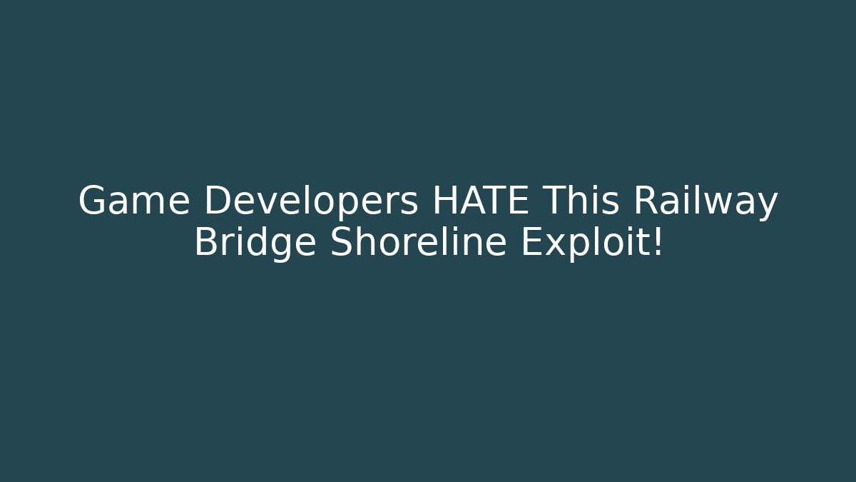 Game Developers HATE This Railway Bridge Shoreline Exploit! - Critter Realm