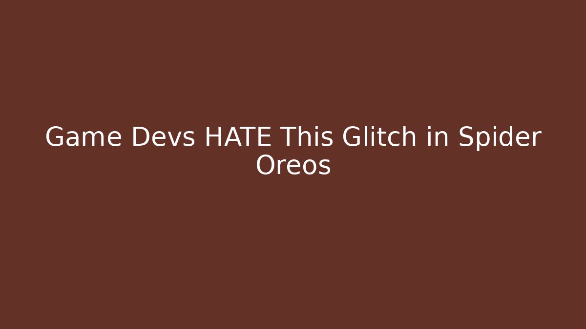 Game Devs HATE This Glitch in Spider Oreos - Critter Realm