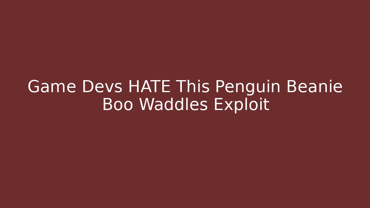 Game Devs HATE This Penguin Beanie Boo Waddles Exploit
