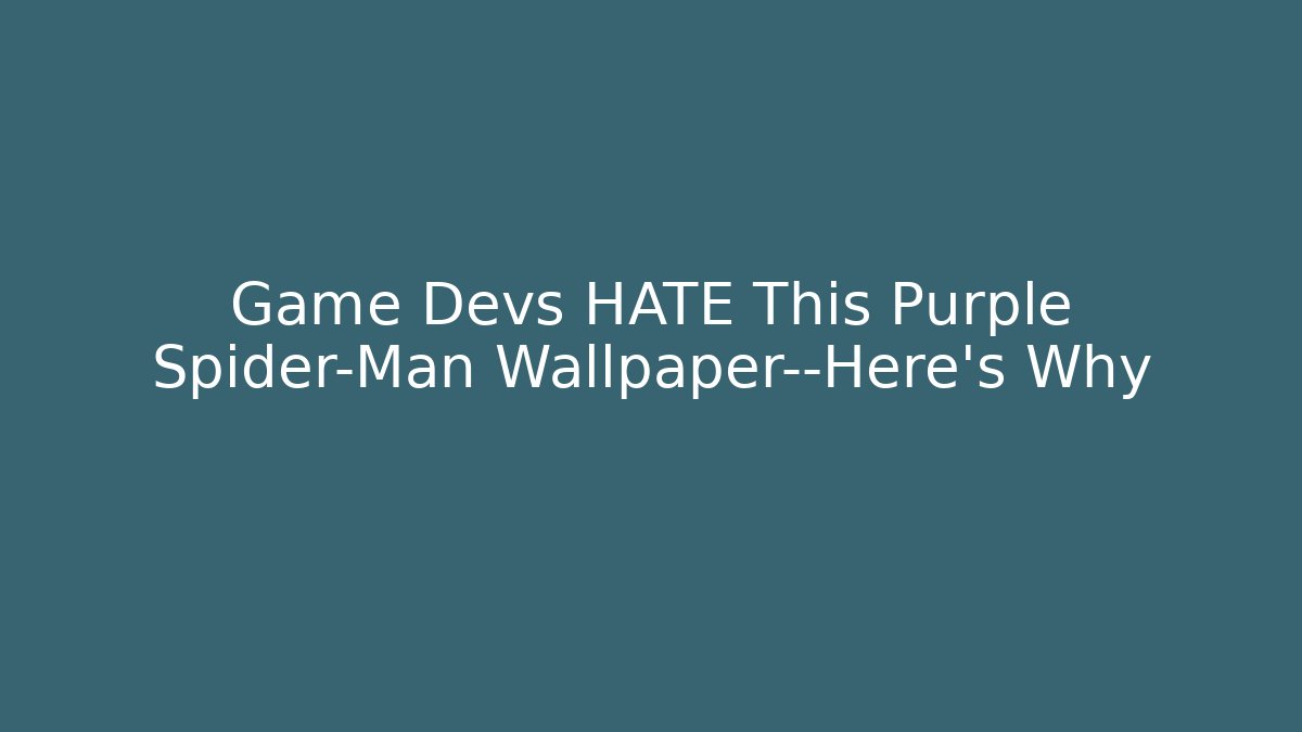 Game Devs HATE This Purple Spider-Man Wallpaper—Here's Why - Critter Realm