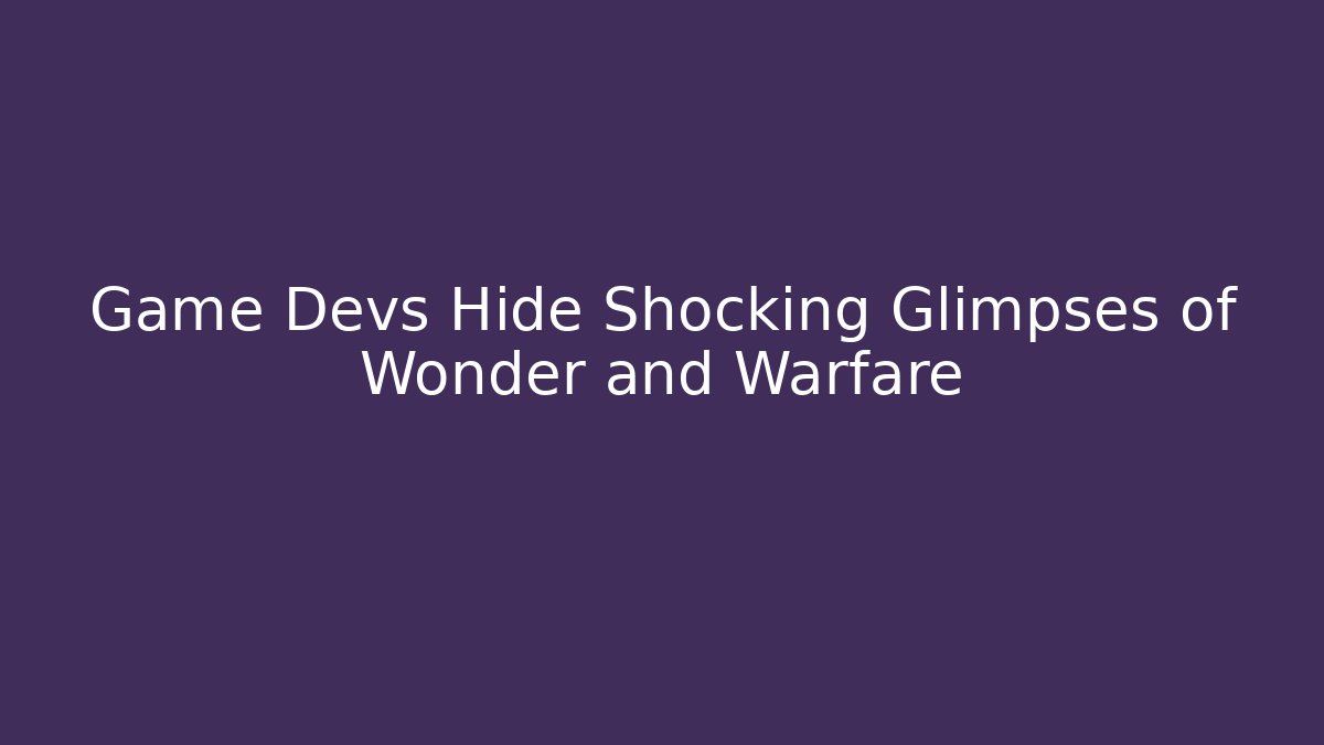 Game Devs Hide Shocking Glimpses of Wonder and Warfare - Critter Realm