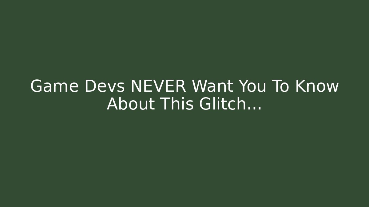 Game Devs NEVER Want You To Know About This Glitch…