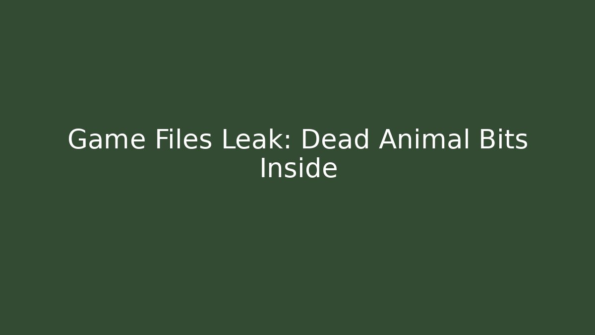 Game Files Leak: Dead Animal Bits Inside - Critter Realm