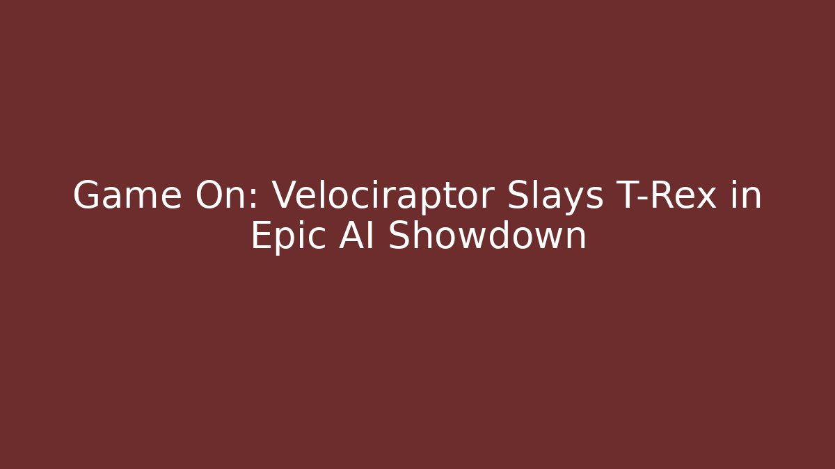 Game On: Velociraptor Slays T-Rex in Epic AI Showdown