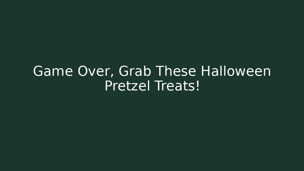 Game Over, Grab These Halloween Pretzel Treats!