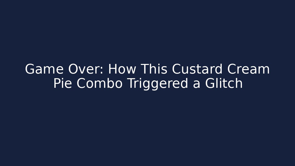 Game Over: How This Custard Cream Pie Combo Triggered a Glitch