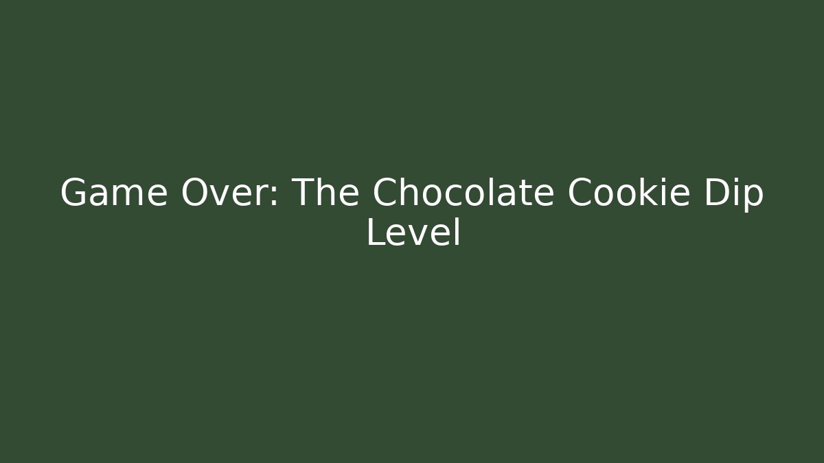 Game Over: The Chocolate Cookie Dip Level - Critter Realm
