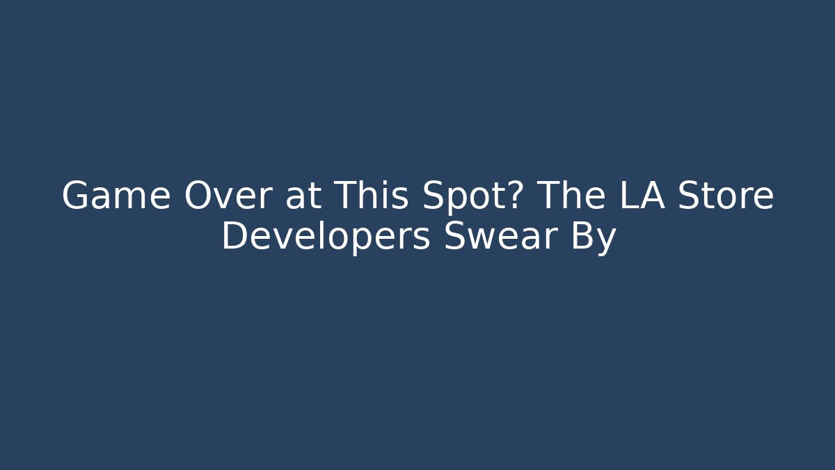 Game Over at This Spot? The LA Store Developers Swear By - Critter Realm