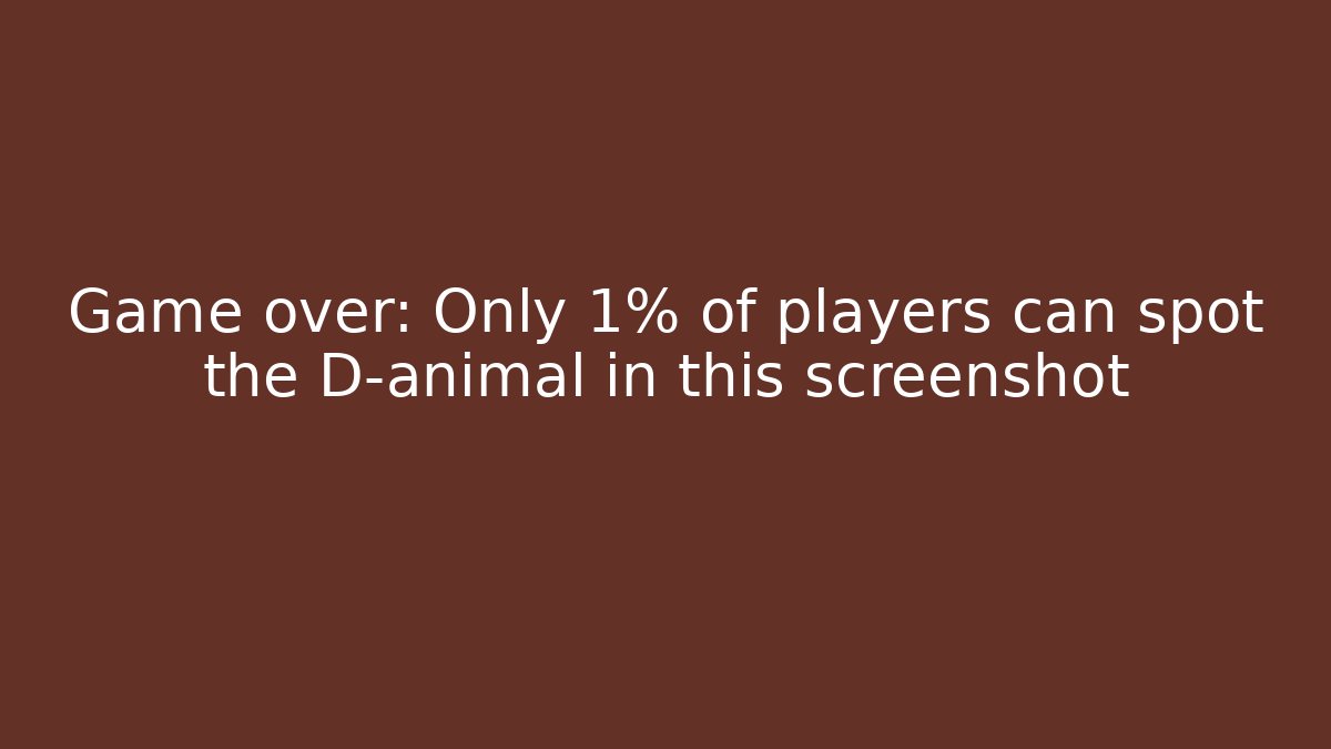 Game over: Only 1% of players can spot the D-animal in this screenshot