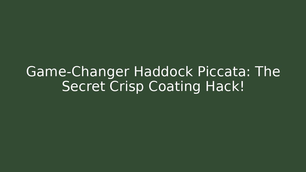 Game-Changer Haddock Piccata: The Secret Crisp Coating Hack! - Critter Realm