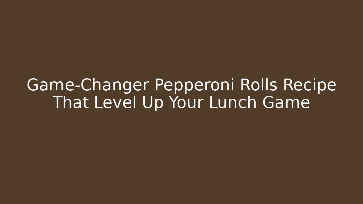 Game-Changer Pepperoni Rolls Recipe That Level Up Your Lunch Game
