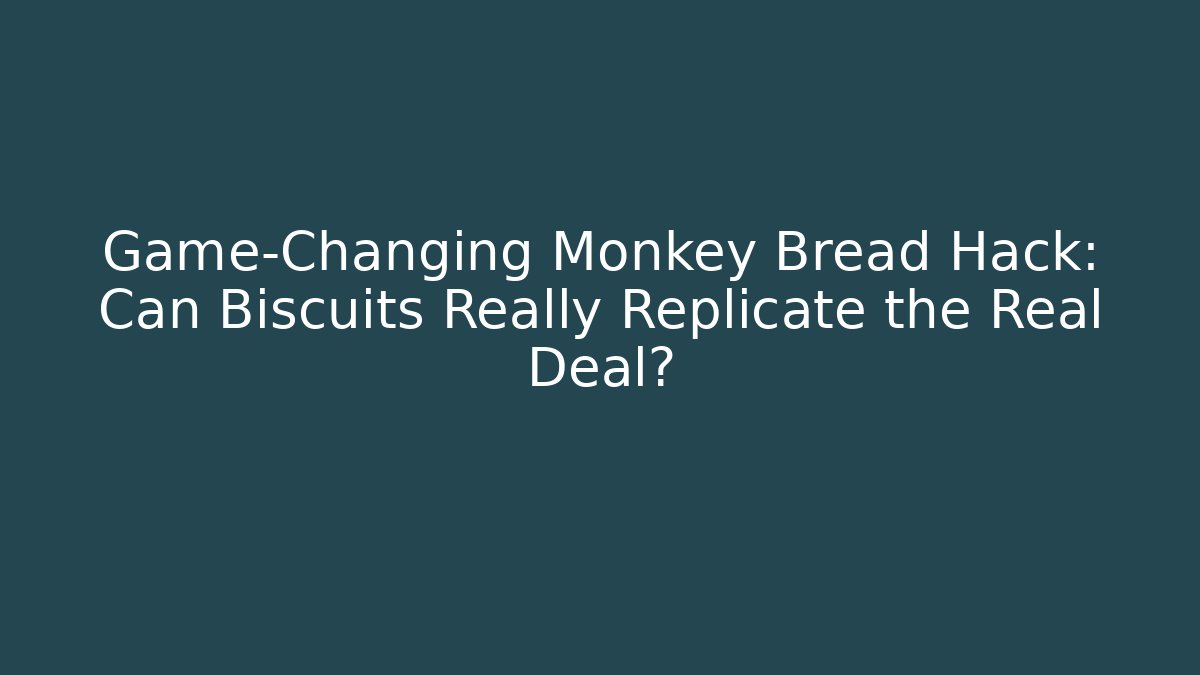 Game-Changing Monkey Bread Hack: Can Biscuits Really Replicate the Real Deal?