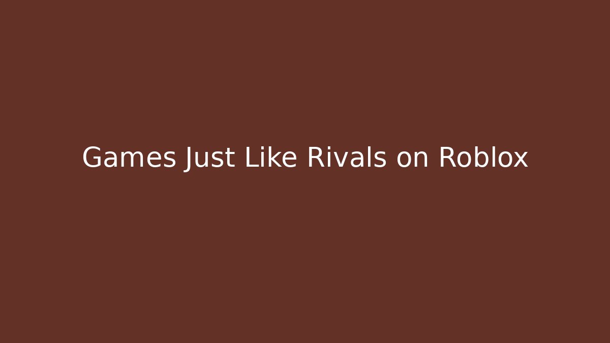 Games Just Like Rivals on Roblox - Critter Realm