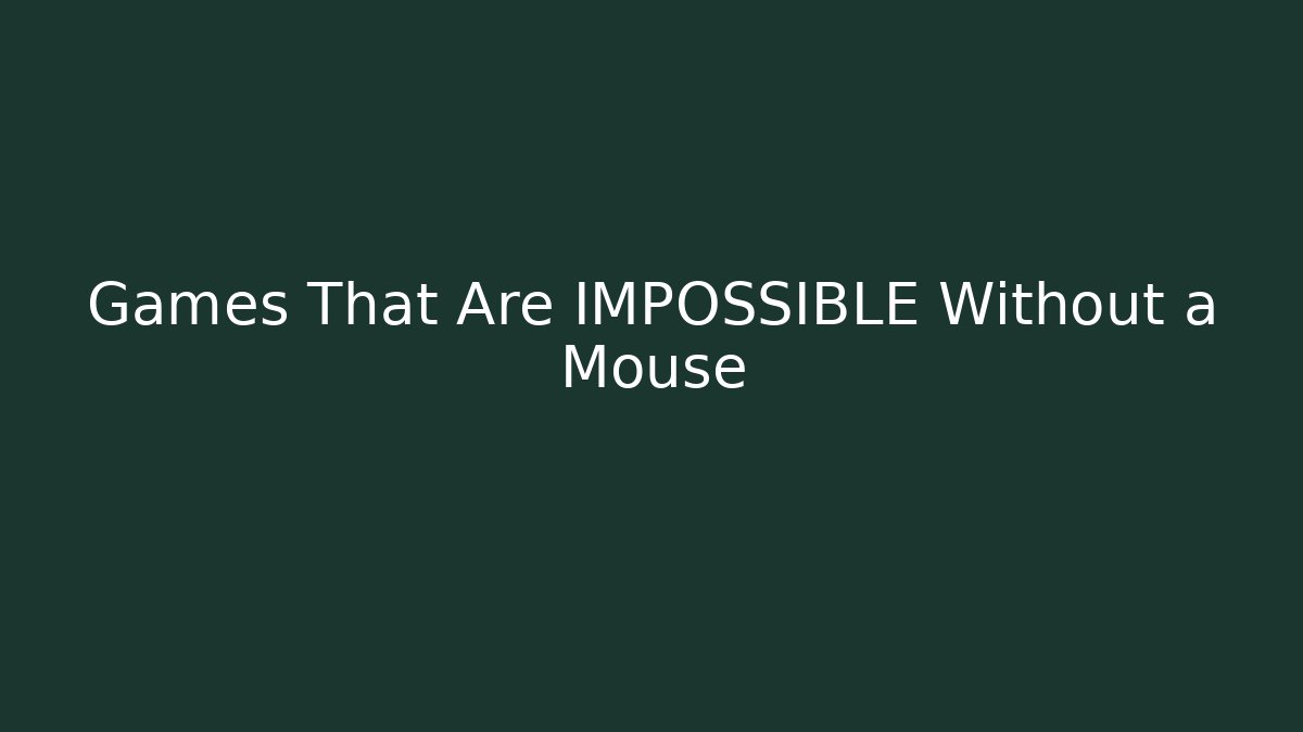 Games That Are IMPOSSIBLE Without a Mouse - Critter Realm
