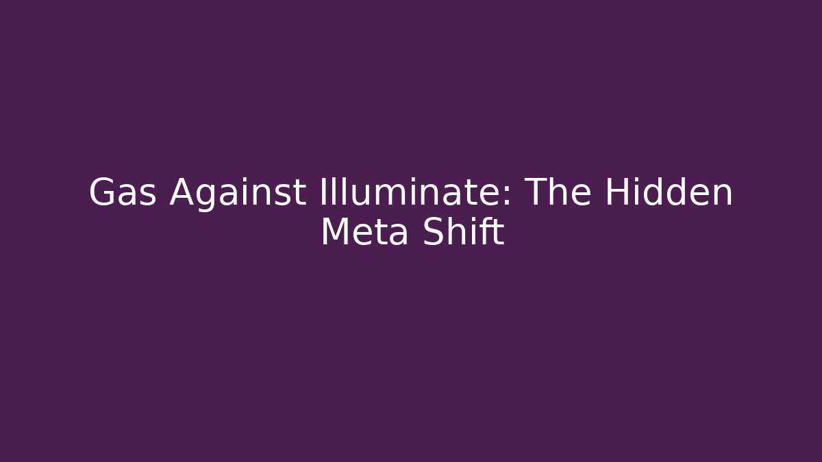 Gas Against Illuminate: The Hidden Meta Shift - Critter Realm