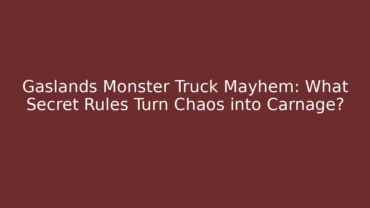 Gaslands Monster Truck Mayhem: What Secret Rules Turn Chaos into Carnage?