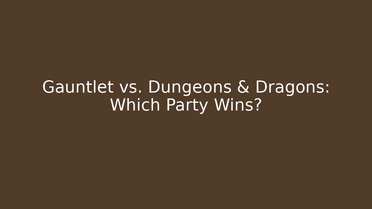 Gauntlet vs. Dungeons & Dragons: Which Party Wins? - Critter Realm