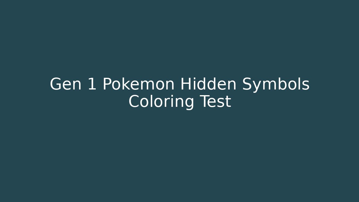 Gen 1 Pokémon Hidden Symbols Coloring Test