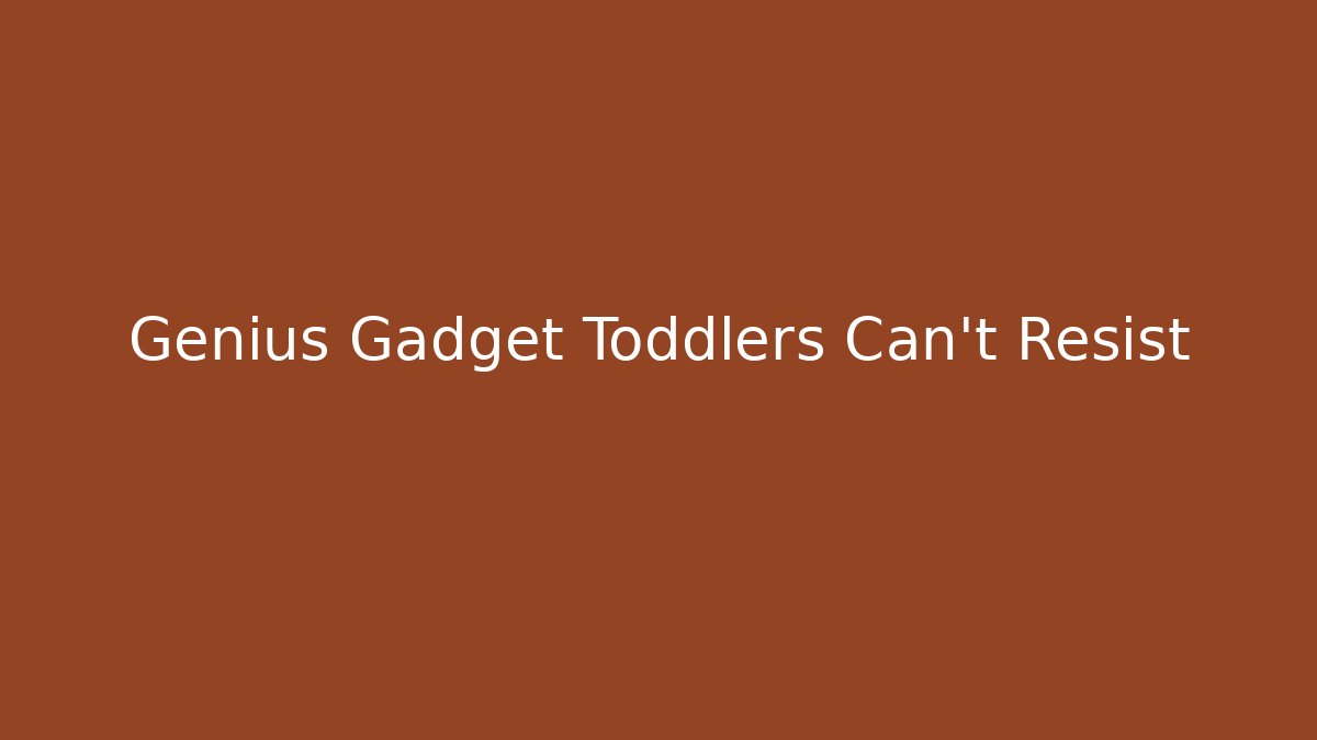 Genius Gadget Toddlers Can't Resist - Critter Realm