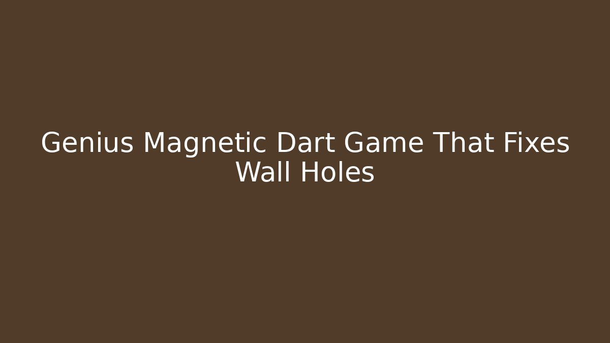 Genius Magnetic Dart Game That Fixes Wall Holes