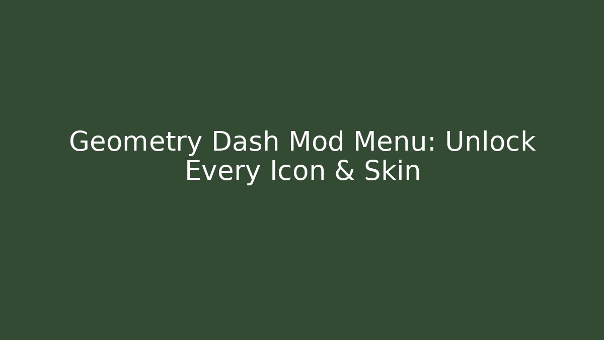 Geometry Dash Mod Menu: Unlock Every Icon & Skin - Critter Realm