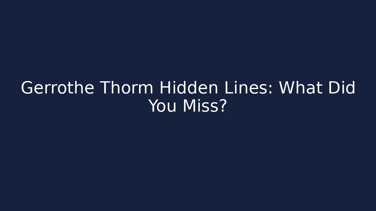 Gerrothe Thorm Hidden Lines: What Did You Miss?