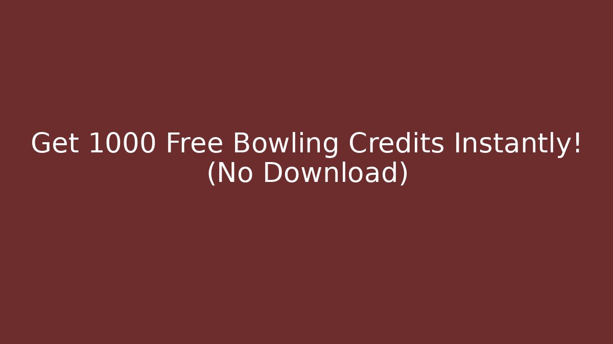 Get 1000 Free Bowling Credits Instantly! (No Download) - Critter Realm