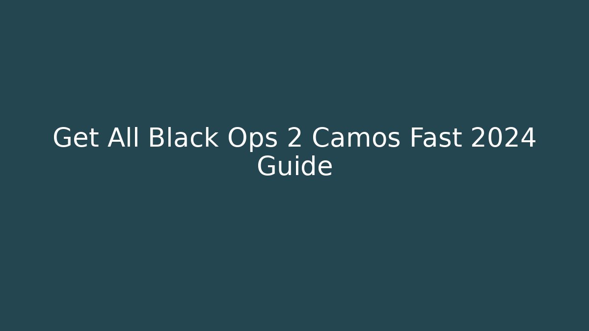 Get All Black Ops 2 Camos Fast 2024 Guide - Critter Realm