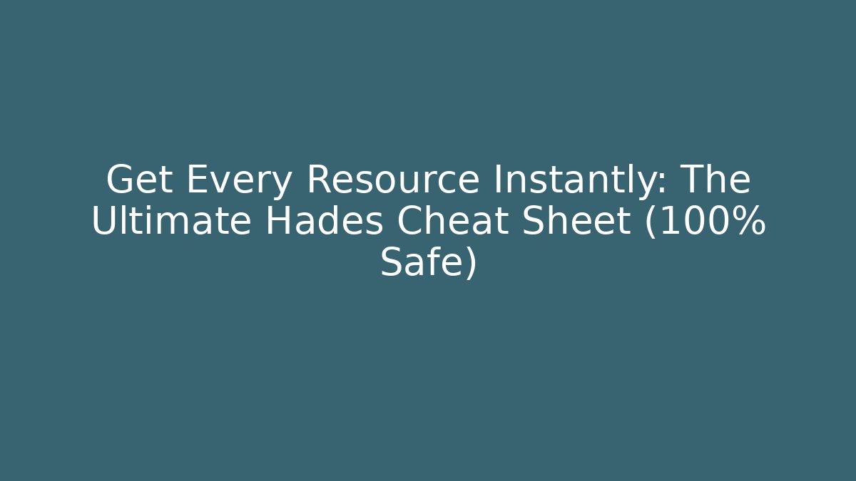 Get Every Resource Instantly: The Ultimate Hades Cheat Sheet (100% Safe) - Critter Realm