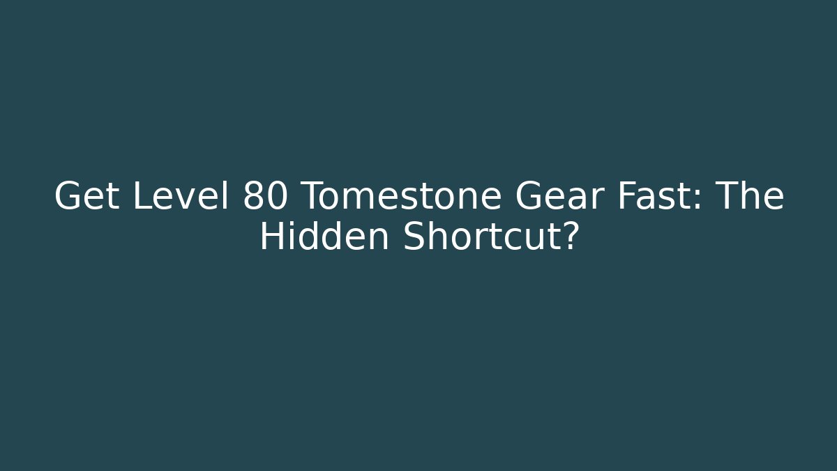 Get Level 80 Tomestone Gear Fast: The Hidden Shortcut?