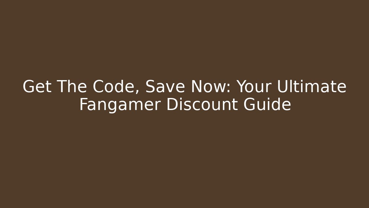 Get The Code, Save Now: Your Ultimate Fangamer Discount Guide - Critter Realm