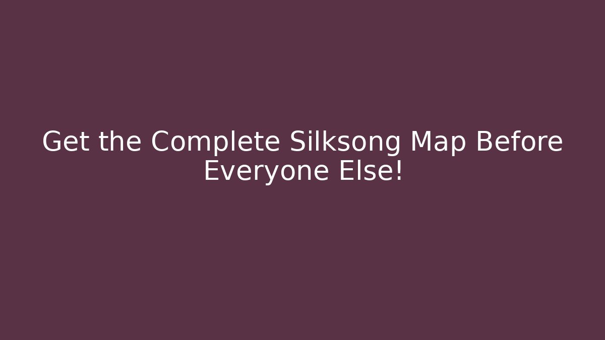 Get the Complete Silksong Map Before Everyone Else! - Critter Realm