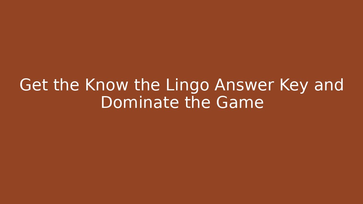 Get the Know the Lingo Answer Key and Dominate the Game - Critter Realm