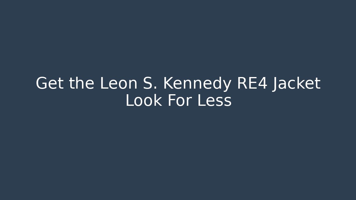 Get the Leon S. Kennedy RE4 Jacket Look For Less - Critter Realm