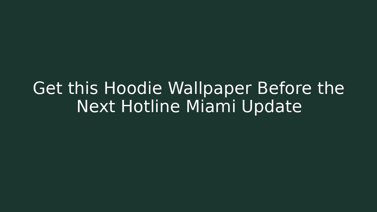 Get this Hoodie Wallpaper Before the Next Hotline Miami Update
