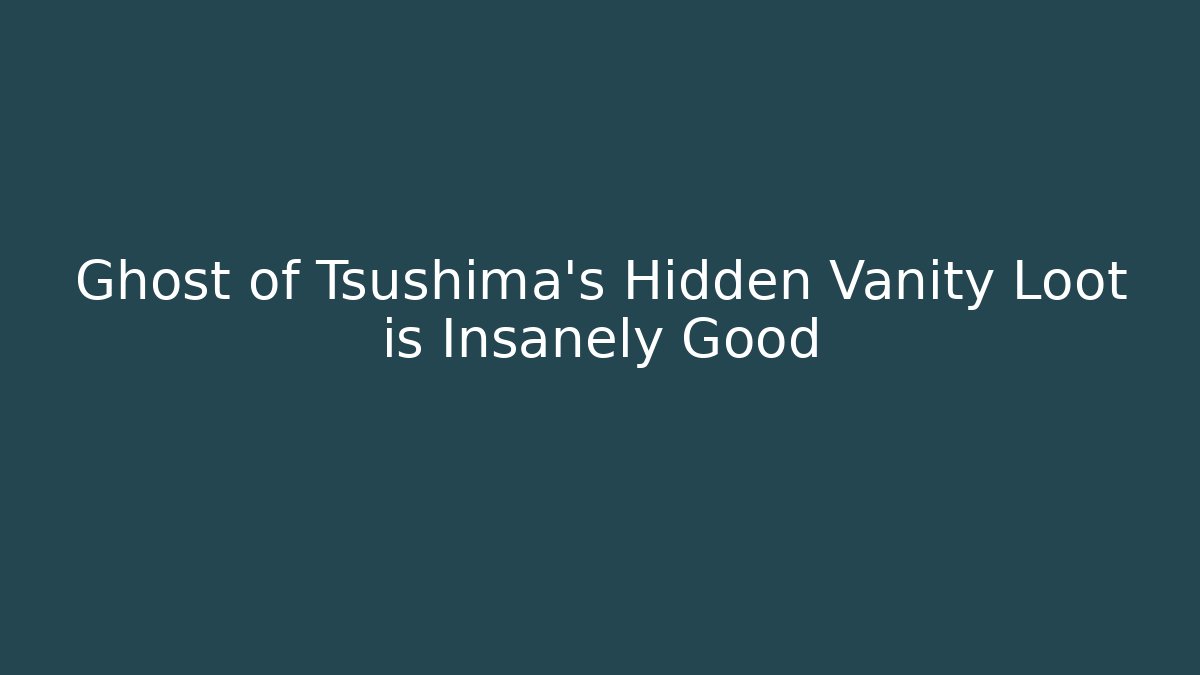 Ghost of Tsushima's Hidden Vanity Loot is Insanely Good