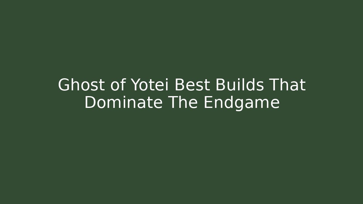 Ghost of Yotei Best Builds That Dominate The Endgame