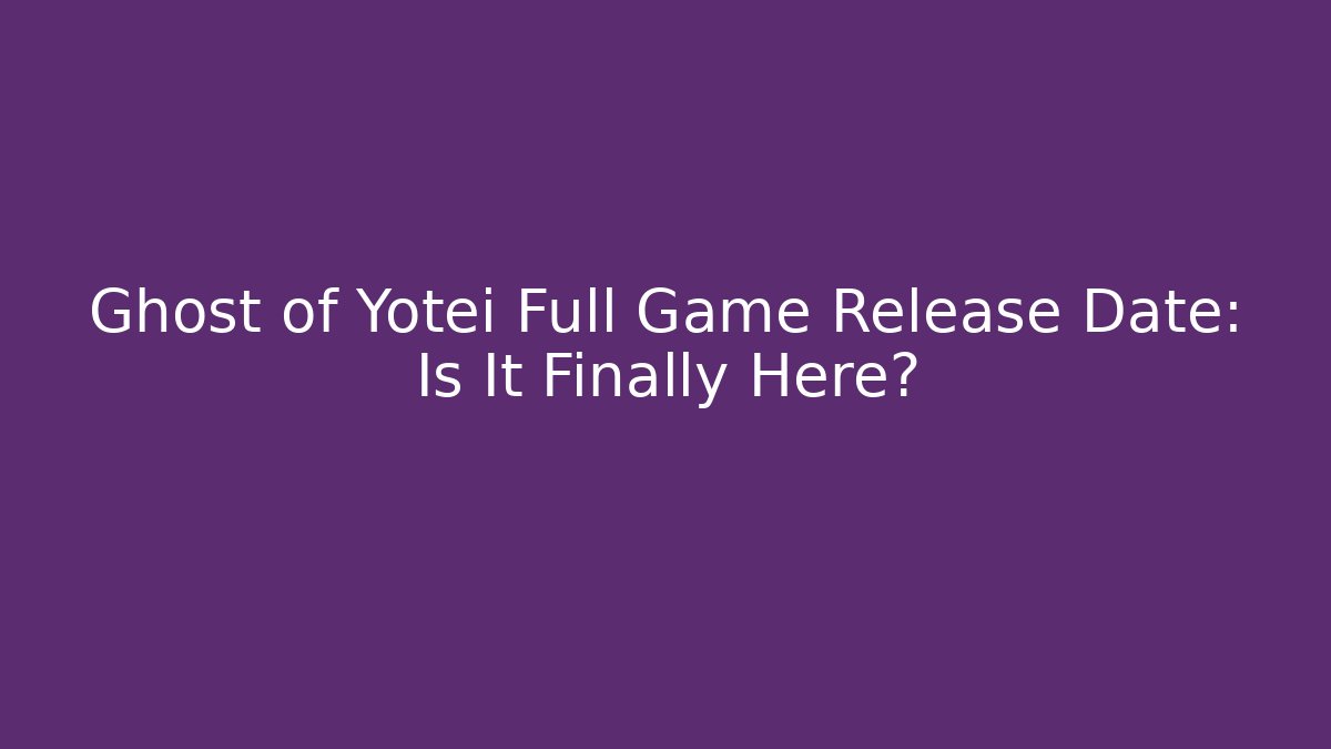 Ghost of Yotei Full Game Release Date: Is It Finally Here?