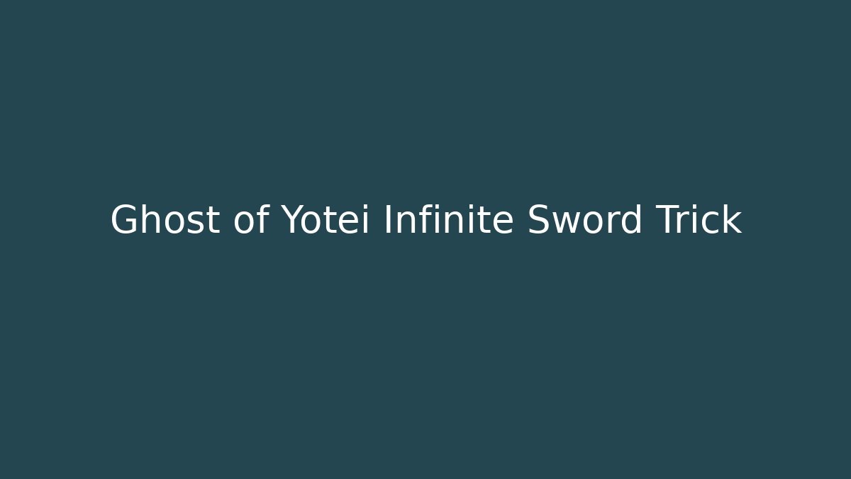Ghost of Yotei Infinite Sword Trick