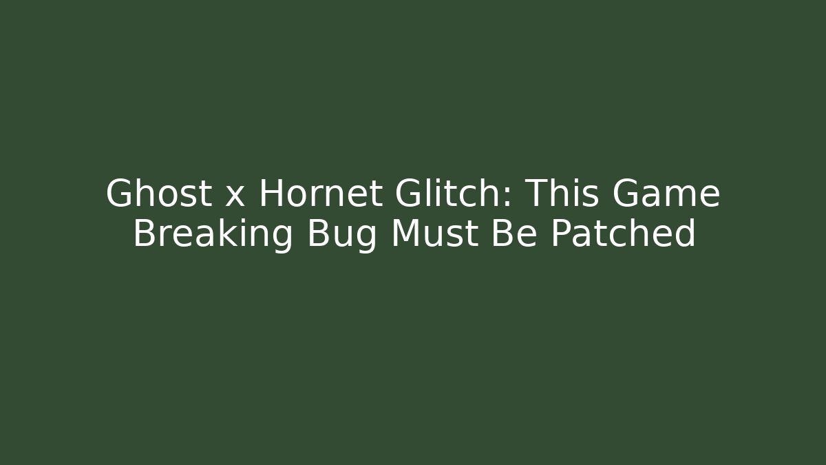 Ghost x Hornet Glitch: This Game Breaking Bug Must Be Patched
