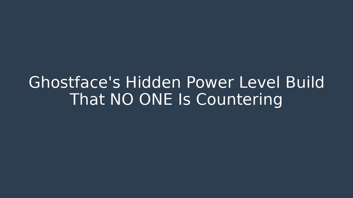 Ghostface's Hidden Power Level Build That NO ONE Is Countering
