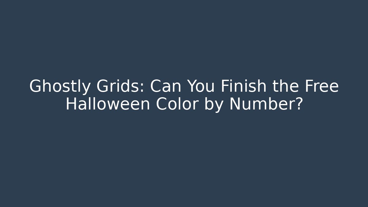 Ghostly Grids: Can You Finish the Free Halloween Color by Number?