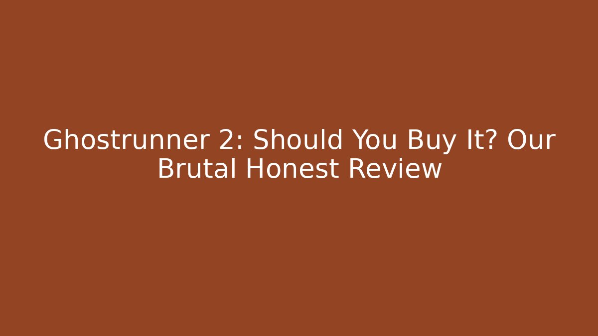 Ghostrunner 2: Should You Buy It? Our Brutal Honest Review